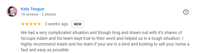 Google review from Katy Teague about a complicated sale that Adam and his team saw through